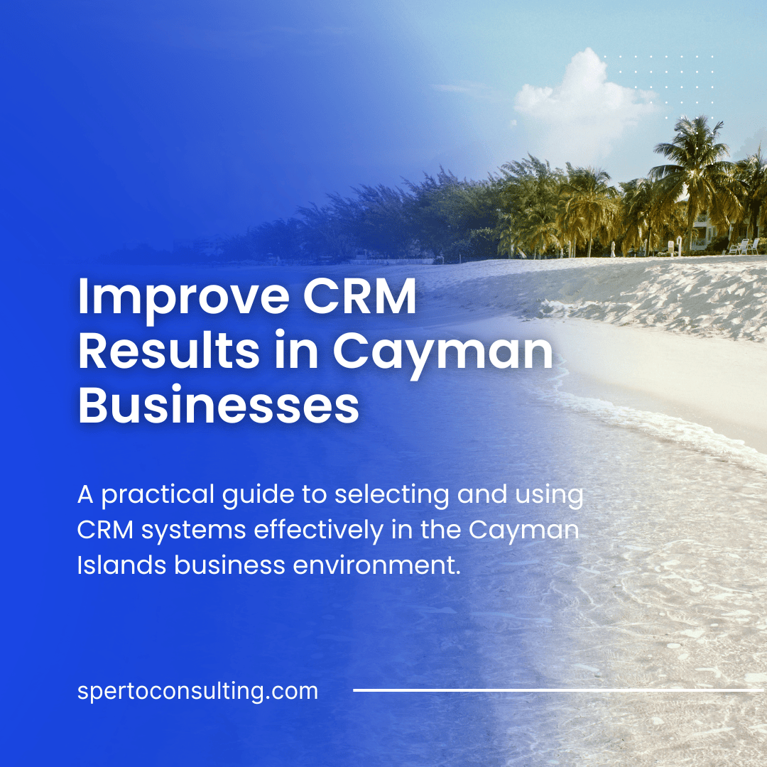 Choosing the Right CRM for Cayman Islands Businesses